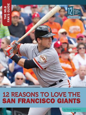 cover image of 12 Reasons to Love the San Francisco Giants